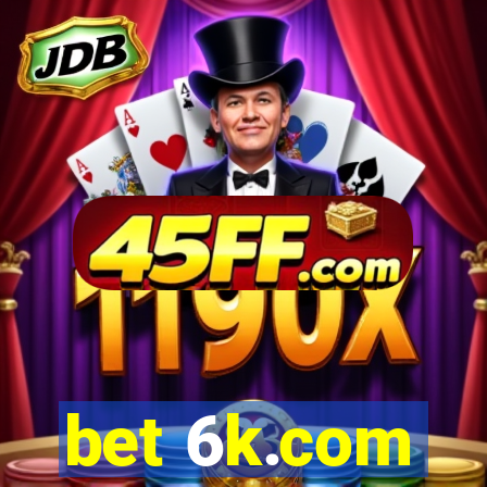 bet 6k.com